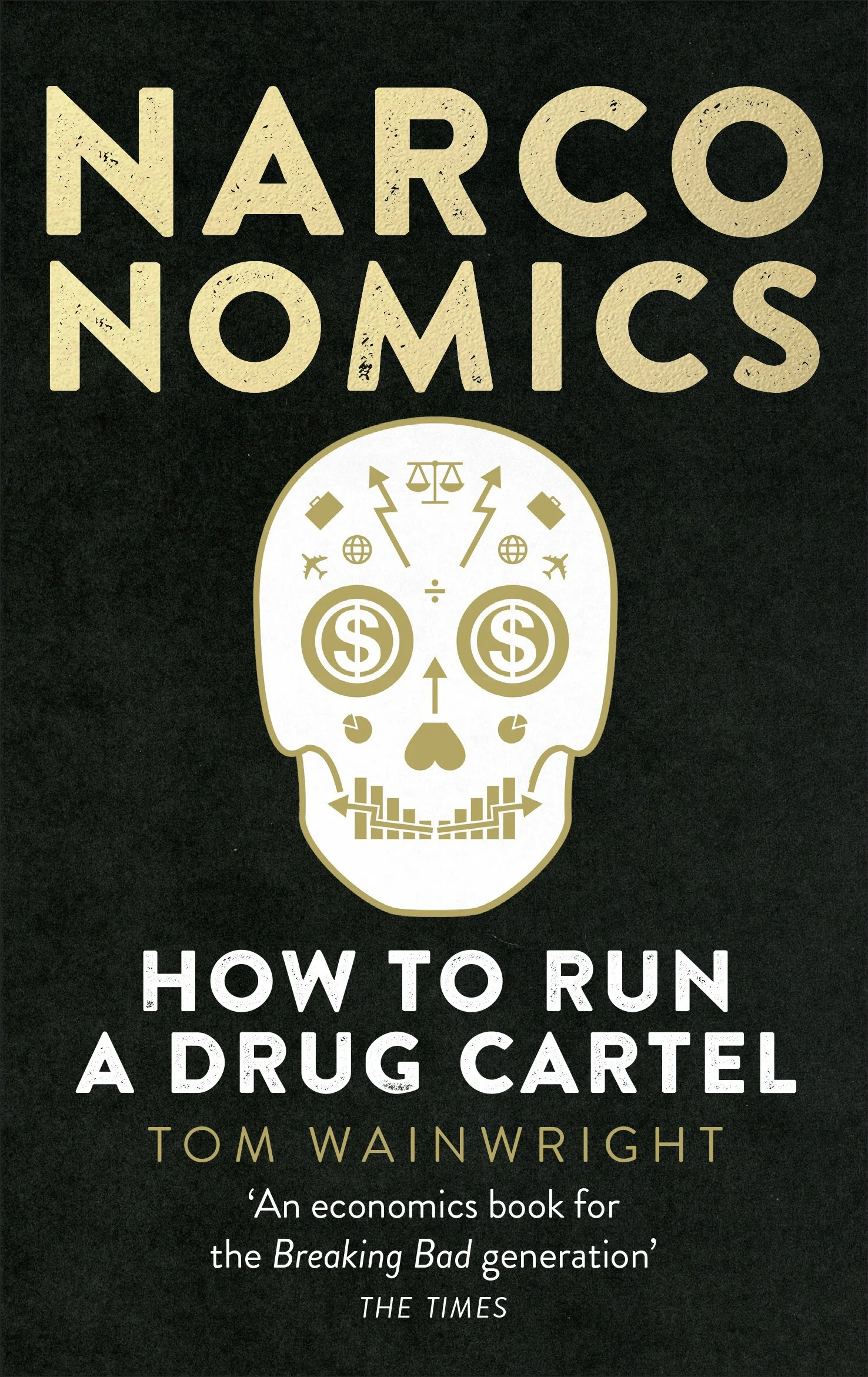Narconomics - How To Run a Drug Cartel